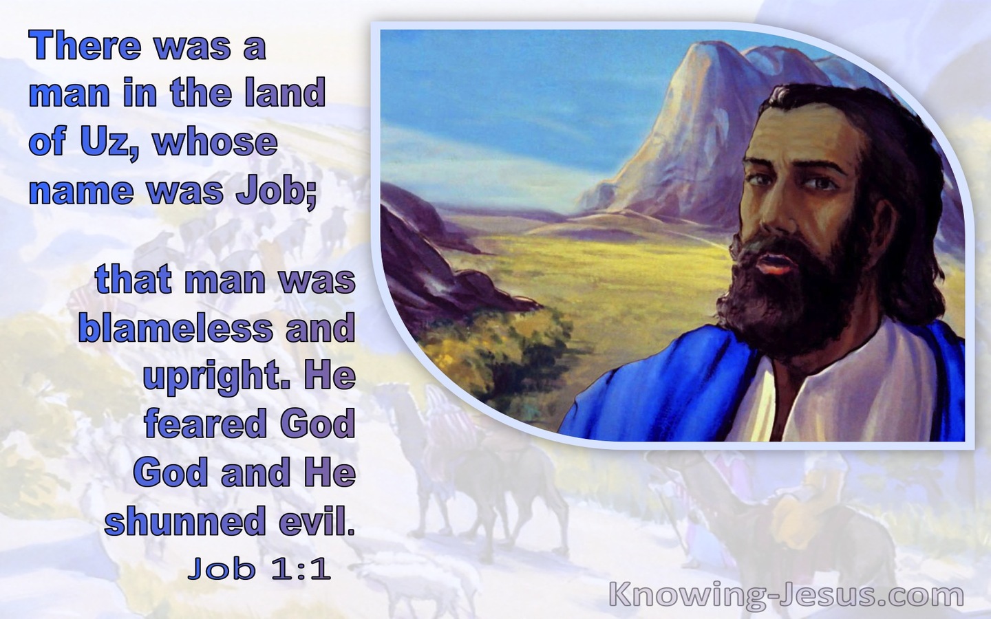 Job 1:1 There Was A Man From Uz Whose Name Was Job Who Was Blameless (white)
